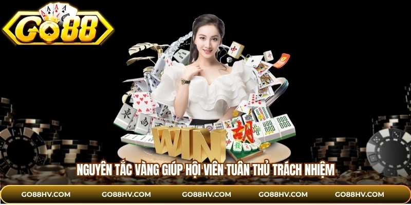 Nguyên tắc vàng giúp hội viên tuân thủ trách nhiệm
