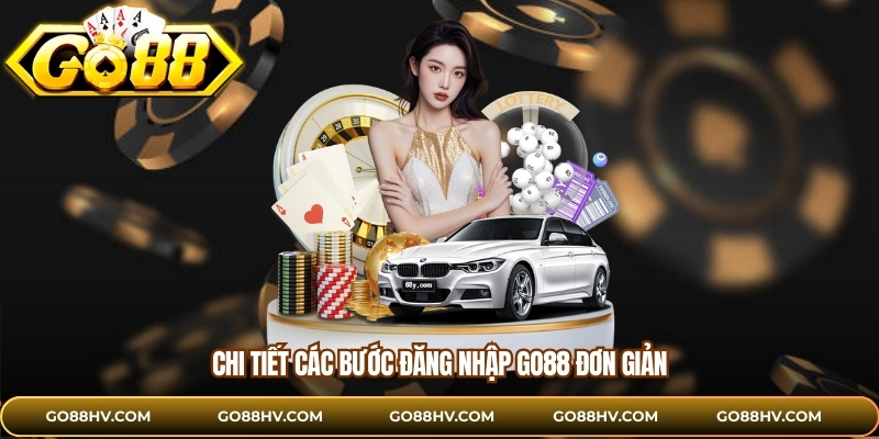 Chi tiết các bước đăng nhập GO88 đơn giản
