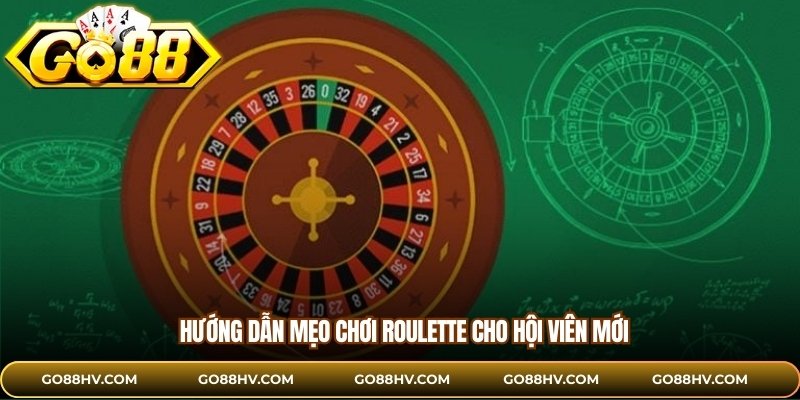 Hướng dẫn mẹo chơi roulette cho hội viên mới