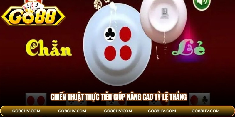 Chiến thuật thực tiễn giúp nâng cao tỷ lệ thắng